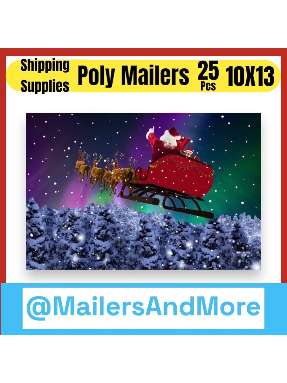 25 10X13 Poly Mailers Santa Aurora Borealis Christmas Envelopes PRICE IS FIRM - Picture 4 of 8